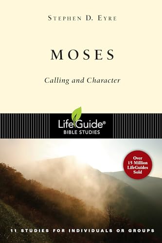 Stock image for Moses: Calling and Character (LifeGuide Bible Studies) for sale by GF Books, Inc.