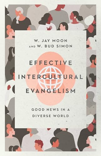 Stock image for Effective Intercultural Evangelism ? Good News in a Diverse World