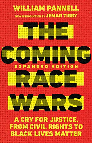 Stock image for The Coming Race Wars: A Cry for Justice, from Civil Rights to Black Lives Matter for sale by Your Online Bookstore