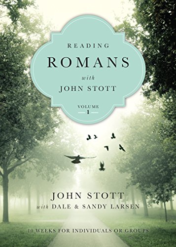 Imagen de archivo de Reading Romans with John Stott: 10 Weeks for Individuals or Groups (Volume 1) (Reading the Bible with John Stott Series) a la venta por Goodwill of Colorado