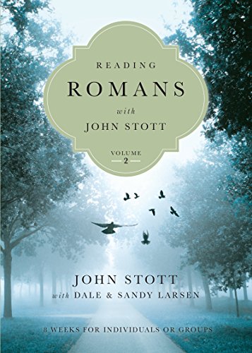 Stock image for Reading Romans with John Stott: 8 Weeks for Individuals or Groups (Volume 2) (Reading the Bible with John Stott Series) for sale by -OnTimeBooks-