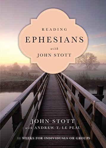 Beispielbild fr Reading Ephesians with John Stott: 11 Weeks for Individuals or Groups (Reading the Bible with John Stott Series) zum Verkauf von BooksRun