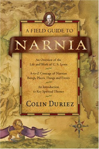 Beispielbild fr A Field Guide to Narnia zum Verkauf von Front Cover Books