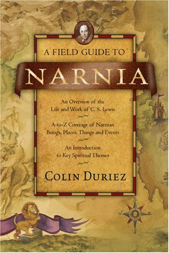 Imagen de archivo de A Field Guide to Narnia a la venta por SecondSale
