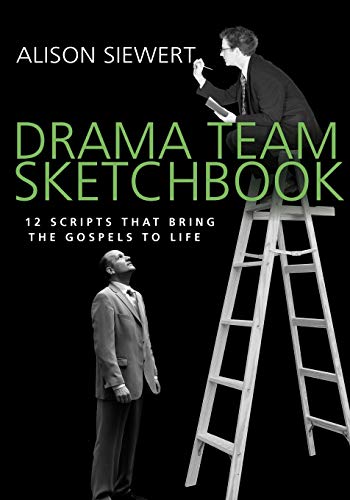 Stock image for Drama Team Sketchbook: 12 Scripts that Bring the Gospels to Life for sale by BooksRun