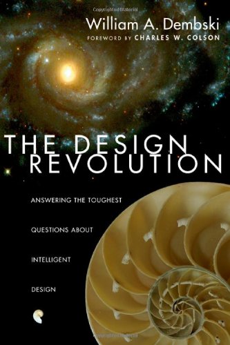 Beispielbild fr The Design Revolution: Answering the Toughest Questions About Intelligent Design zum Verkauf von Indiana Book Company