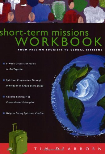 Stock image for Short-Term Missions Workbook: From Mission Tourists to Global Citizens for sale by Wonder Book