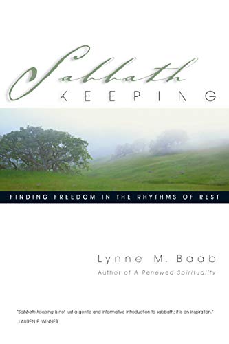 Stock image for Sabbath Keeping: Finding Freedom in the Rhythms of Rest for sale by ThriftBooks-Atlanta