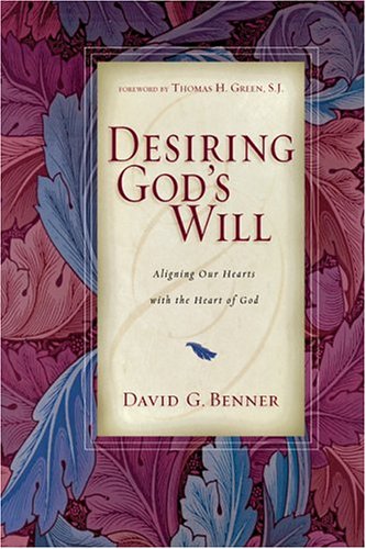 Beispielbild fr Desiring God's Will: Aligning Our Hearts with the Heart of God zum Verkauf von Wonder Book