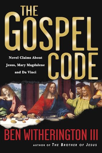 Beispielbild fr The Gospel Code: Novel Claims About Jesus, Mary Magdalene and Da Vinci zum Verkauf von Wonder Book