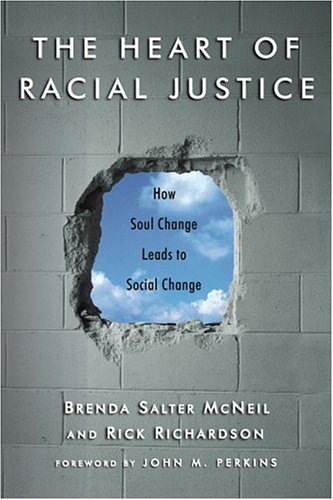 Imagen de archivo de The Heart of Racial Justice: How Soul Change Leads to Social Change a la venta por SecondSale