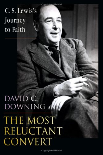 Stock image for The Most Reluctant Convert: C. S. Lewis's Journey to Faith for sale by Ergodebooks