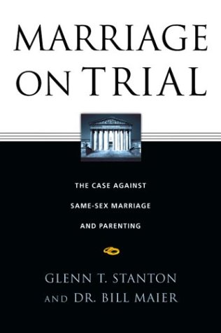 Imagen de archivo de Marriage on Trial: The Case Against Same-Sex Marriage and Parenting a la venta por ThriftBooks-Atlanta