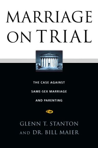 Stock image for Marriage on Trial: The Case Against Same-Sex Marriage and Parenting for sale by ThriftBooks-Atlanta