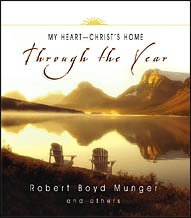 Stock image for My Heart Christs Home Through the Year (Through the Year Devotional Series) for sale by Goodwill