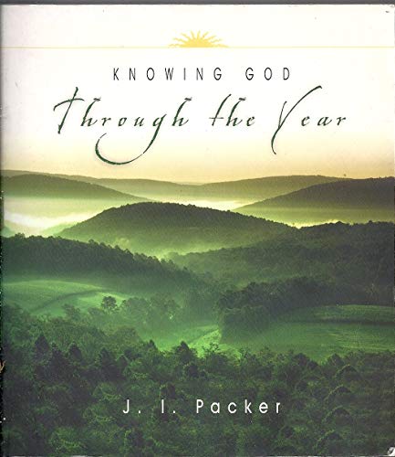 Stock image for Knowing God Through the Year (Through the Year Devotional Series) for sale by boyerbooks