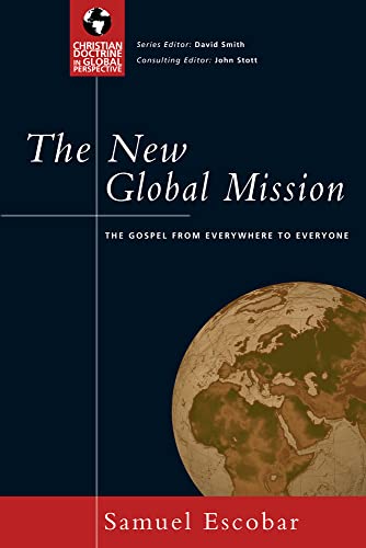 9780830833016: The New Global Mission: The Gospel from Everywhere to Everyone (Christian Doctrine in Global Perspective)