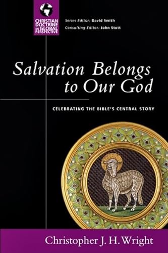 Beispielbild fr Salvation Belongs to Our God: Celebrating the Bible's Central Story zum Verkauf von ThriftBooks-Atlanta