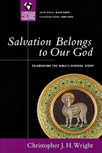 Imagen de archivo de Salvation Belongs to Our God: Celebrating the Bible's Central Story a la venta por ThriftBooks-Atlanta