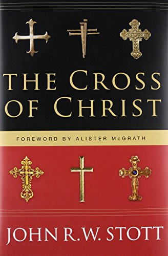 Imagen de archivo de The Cross of Christ a la venta por Half Price Books Inc.