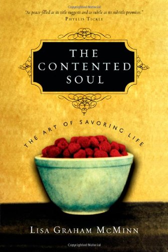 Stock-Bild f�r The Contented Soul: The Art of Savoring Life