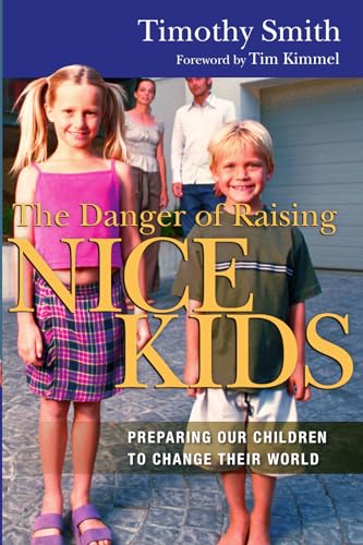 Immagine stock per The Danger of Raising Nice Kids: Preparing Our Children to Change Their World