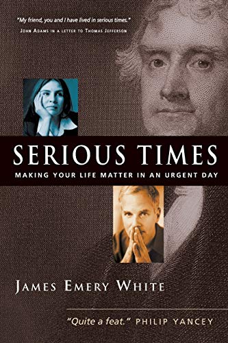 9780830833801: Serious Times: Making Your Life Matter in an Urgent Day