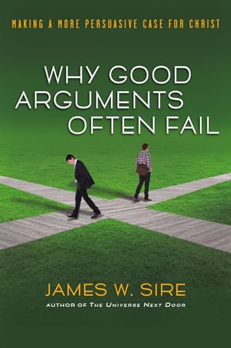 Stock image for Why Good Arguments Often Fail: Making a More Persuasive Case for Christ for sale by Goodwill Books