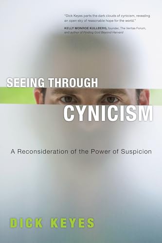 Stock image for Seeing Through Cynicism: A Reconsideration of the Power of Suspicion for sale by SecondSale