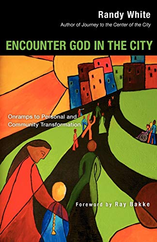 Imagen de archivo de Encounter God in the City Onramps to Personal and Community Transformation a la venta por Frenchboro Books