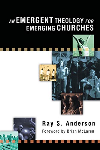 Beispielbild fr An Emergent Theology for Emerging Churches zum Verkauf von SecondSale