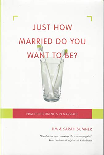 9780830833931: Just How Married Do You Want to Be?: Practicing Oneness in Marriage