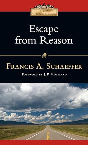 Beispielbild fr Escape from Reason (IVP Classics) zum Verkauf von ZBK Books