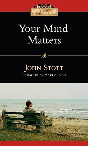 Beispielbild fr Your Mind Matters: The Place of the Mind in the Christian Life zum Verkauf von ThriftBooks-Atlanta