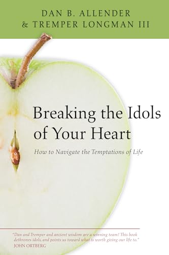 Beispielbild fr Breaking the Idols of Your Heart : How to Navigate the Temptations of Life zum Verkauf von Better World Books