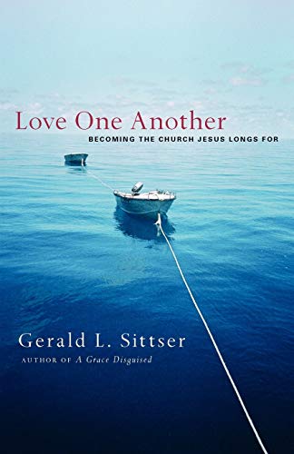 Stock image for Love One Another: Becoming the Church Jesus Longs For for sale by SecondSale