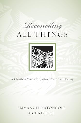Beispielbild fr Reconciling All Things: A Christian Vision for Justice, Peace and Healing (Resources for Reconciliation) zum Verkauf von Wonder Book