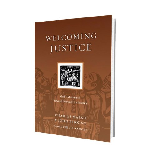 Welcoming Justice: God's Movement Toward Beloved Community (Resources for Reconciliation) (9780830834532) by Marsh, Charles; Perkins, John M.