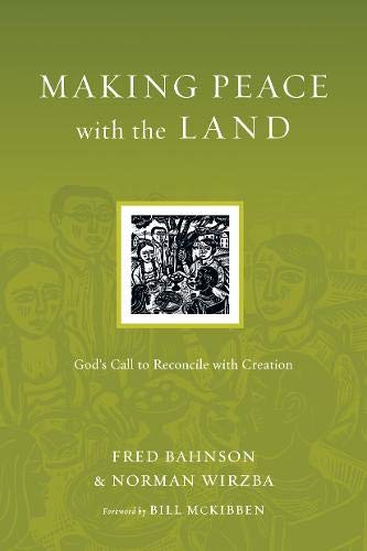 Beispielbild fr Making Peace with the Land: God's Call to Reconcile with Creation zum Verkauf von ThriftBooks-Atlanta