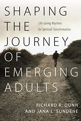 Stock image for Shaping the Journey of Emerging Adults: Life-Giving Rhythms for Spiritual Transformation for sale by SecondSale