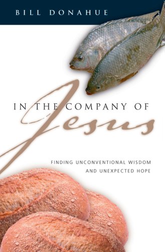 Stock image for In the Company of Jesus: Finding Unconventional Wisdom and Unexpected Hope for sale by ThriftBooks-Dallas