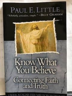 Stock image for Know What You Believe Connecting Faith and Truth for sale by ThriftBooks-Atlanta
