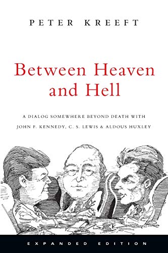 Beispielbild fr Between Heaven and Hell: A Dialog Somewhere Beyond Death with John F. Kennedy, C. S. Lewis & Aldous Huxley (Expanded) zum Verkauf von WorldofBooks