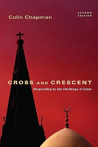 9780830834853: Cross and Crescent: Responding to the Challenges of Islam