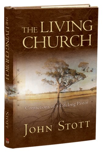 Stock image for The Living Church: Convictions of a Lifelong Pastor for sale by Front Cover Books