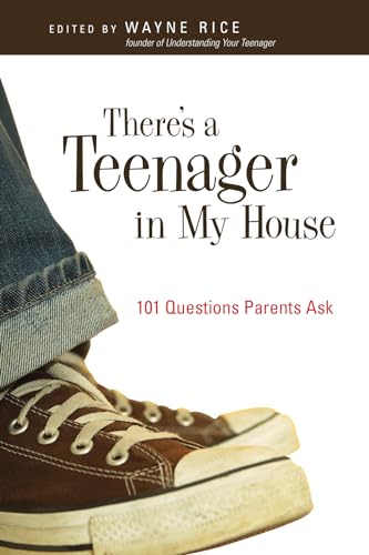 Imagen de archivo de There's a Teenager in My House: 101 Questions Parents Ask a la venta por SecondSale