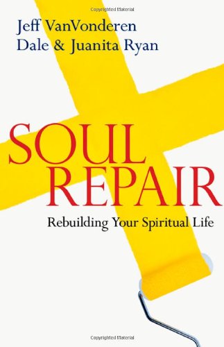 Beispielbild fr Soul Repair: Rebuilding Your Spiritual Life zum Verkauf von KuleliBooks