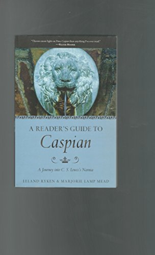 Imagen de archivo de A Reader's Guide to Caspian: A Journey into C. S. Lewis's Narnia a la venta por HPB Inc.