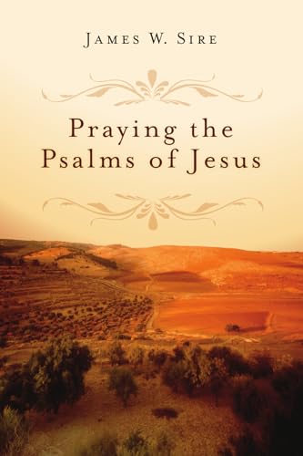 Beispielbild fr Praying the Psalms of Jesus zum Verkauf von SecondSale