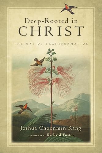 Stock image for Deep-Rooted in Christ: The Way of Transformation for sale by ZBK Books